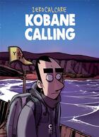 Couverture du livre « Kobané calling » de Zerocalcare aux éditions Cambourakis