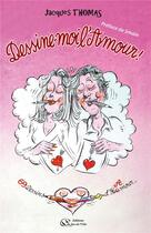 Couverture du livre « Dessine-moi l'amour » de Jacques Thomas aux éditions Du Jeu De L'oie