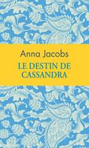 Couverture du livre « Le destin de Cassandra » de Anna Jacobs aux éditions Archipoche