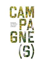 Couverture du livre « Campagne(s) » de Marion Le Fresne aux éditions Tirage De Tetes