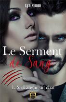 Couverture du livre « Le serment de sang - tome 1: sa langue au chat » de Nimm Lya aux éditions La Grande Vague