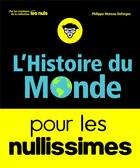 Couverture du livre « L'histoire du monde pour les nullissimes » de Philippe Moreau Defarges aux éditions First