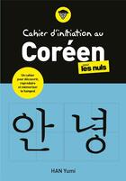 Couverture du livre « Cahier d'initiation au coreen » de Han Yumi aux éditions First