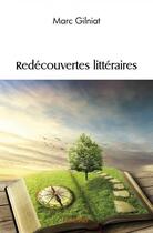 Couverture du livre « Redecouvertes litteraires » de Marc Gilniat aux éditions Edilivre