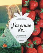 Couverture du livre « J'ai envie de... ; le livre de cuisine de la future maman » de Sandra Mahut aux éditions Marabout