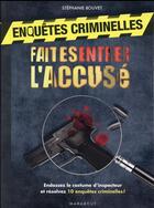 Couverture du livre « Enquêtes criminelles ; faites entrer l'accusé » de Stephanie Bouvet aux éditions Marabout