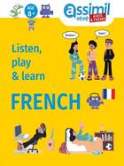 Couverture du livre « Kids & teens : Listen, play & learn french » de Okidokid aux éditions Assimil