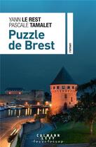 Couverture du livre « Puzzle de Brest » de Yann Le Rest et Pascale Tamalet aux éditions Calmann-levy