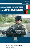 Couverture du livre « Les armes francaises en Afghanistan » de Jean Huon aux éditions Crepin Leblond