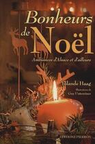 Couverture du livre « Bonheurs de Noël ; ambiances d'Alsace et d'ailleurs » de Yolande Haag aux éditions Pierron