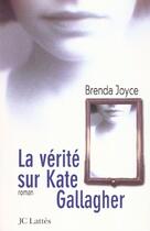 Couverture du livre « La vérité sur Kate Gallagher » de Brenda Joyce aux éditions Lattes