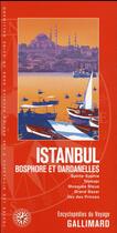 Couverture du livre « Istanbul ; Bosphore et Dardanelles » de Collectif Gallimard aux éditions Gallimard-loisirs
