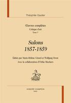 Couverture du livre « Critiques d'art t5 : salons 1857-1859 » de Theophile Gautier et Ulrike Riechers aux éditions Honore Champion