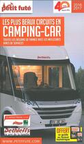 Couverture du livre « GUIDE PETIT FUTE ; THEMATIQUES ; le plus beaux circuits en camping-car ; toutes les régions de France avec les meilleures aires de service (édition 2016/2017) » de  aux éditions Le Petit Fute