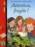 Couverture du livre « Attention fragile ! » de  aux éditions Bayard Jeunesse