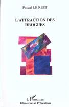 Couverture du livre « L'attraction des drogues » de Pascal Le Rest aux éditions L'harmattan