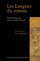 Couverture du livre « Les langues du roman ; du plurilinguisme comme stratégie textuelle » de  aux éditions Pu De Montreal