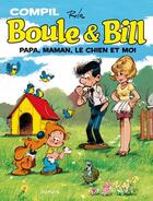 Couverture du livre « Boule & Bill : compil ; papa, maman, le chien et moi » de Jean Roba aux éditions Dupuis