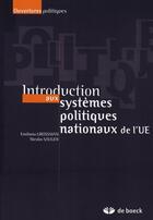 Couverture du livre « Introduction aux systèmes politiques nationaux de l'UE » de Emiliano Grossman aux éditions De Boeck Superieur