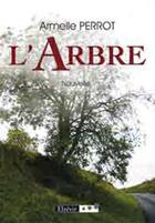 Couverture du livre « L'arbre » de Armelle Perrot aux éditions Elzevir