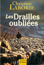 Couverture du livre « Les drailles oubliées » de Christian Laborie aux éditions Centre France Livres - De Borée