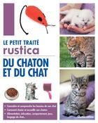 Couverture du livre « Le petit traité Rustica du chaton et du chat » de Marie-Alice Trochet-Desmaziers aux éditions Rustica