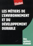 Couverture du livre « Les métiers de l'environnement » de Dominique Perez aux éditions L'etudiant