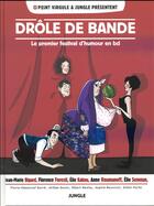 Couverture du livre « Drôle de bande ; le premier festival d'humour en BD » de  aux éditions Jungle