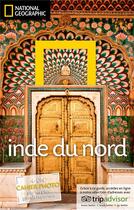 Couverture du livre « Inde du nord » de Louise Nicholson aux éditions National Geographic