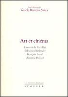 Couverture du livre « Art et cinéma ; les entretiens de Zeuxis » de Gisele Breteau Skira aux éditions Seguier