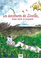 Couverture du livre « Les aventures de Zinello, âne des alpages » de Claude Ponson et Jean-Paul Castan aux éditions La Fontaine De Siloe