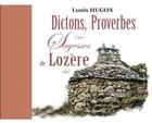 Couverture du livre « Dictons, proverbes et autres sagesses de Lozère » de Louis Hugon aux éditions De Boree