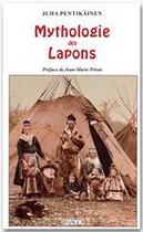 Couverture du livre « Mythologie des lapons » de Juha Pentikainen aux éditions Imago