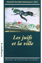 Couverture du livre « Les juifs et la ville » de Bordes-Benayoun aux éditions Pu Du Midi