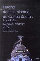 Couverture du livre « Madrid dans le cinema de carlos saura » de Bloch Robin Mar aux éditions Pu De Saint Etienne