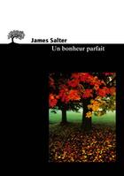 Couverture du livre « Un bonheur parfait » de James Salter aux éditions Editions De L'olivier