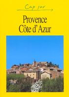 Couverture du livre « CAP SUR ; Provence, côte d'Azur » de  aux éditions Jpm
