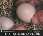 Couverture du livre « Les gestes de la ferme de tout près » de Nicolette Humbert aux éditions La Joie De Lire