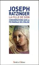 Couverture du livre « La fille de Sion ; méditations sur Marie » de Joseph Ratzinger aux éditions Parole Et Silence