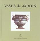 Couverture du livre « Vases De Jardin » de Andrew Zega et Bernd-H Dams et Gerard Mabille aux éditions Gourcuff