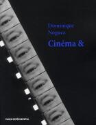 Couverture du livre « Cinéma et » de Dominique Noguez aux éditions Paris Experimental