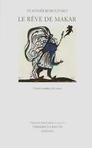 Couverture du livre « Le rêve de Makar » de Vladimir Korolenko aux éditions Editions La Breche