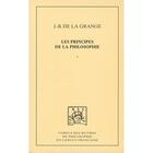 Couverture du livre « Les principes de la philosophie Tome 1 » de J.-B. De La Grange aux éditions Pu De Dijon