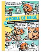 Couverture du livre « Boule de neige ; 12 auteurs de bandes dessinées from les Alpes » de David Gautier aux éditions Boule De Neige