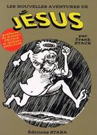 Couverture du livre « Les nouvelles aventures de Jésus » de Frank Stack aux éditions Stara