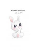 Couverture du livre « Pinpin le petit lapin » de Py Catherine aux éditions Thebookedition.com