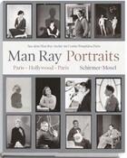 Couverture du livre « Man ray portraits paris, hollywood, paris 1921-1976 » de Schirmer aux éditions Schirmer Mosel