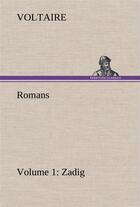 Couverture du livre « Romans volume 1: zadig » de Voltaire aux éditions Tredition