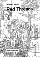 Couverture du livre « Michaela Melián : red threads » de Kathrin Becker et Ingrid Wagner aux éditions Spector Books