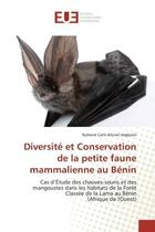 Couverture du livre « Diversite et conservation de la petite faune mammalienne au benin - cas d'etude des chauves-souris e » de Voglozin N C A. aux éditions Editions Universitaires Europeennes